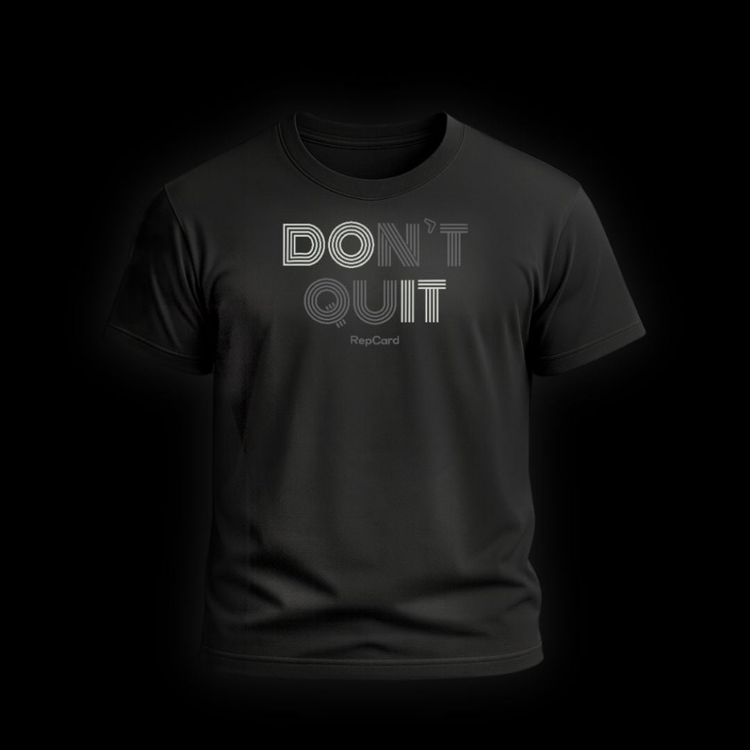 Don't Quit T-Shirt